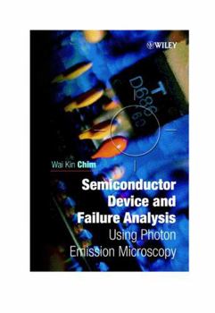 Hardcover Semiconductor Device and Failure Analysis: Using Photon Emission Microscopy Book