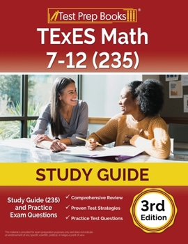 Paperback TExES Math 7-12 Study Guide (235) and Practice Exam Questions [3rd Edition] Book