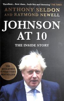 Paperback Johnson at 10: The Inside Story: The Instant Sunday Times Bestseller Book