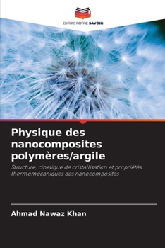 Paperback Physique des nanocomposites polymères/argile [French] Book