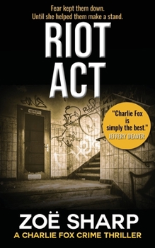 Riot Act (Charlie Fox, #2) - Book #2 of the Charlie Fox Thriller