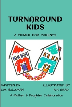 Paperback Turnaround Kids: A Primer for Parents Book