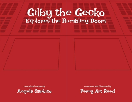 Paperback Gilby the Gecko: Explores the Rumbling Doors Volume 1 Book