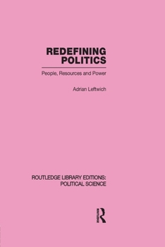 Paperback Redefining Politics Routledge Library Editions: Political Science Volume 45 Book
