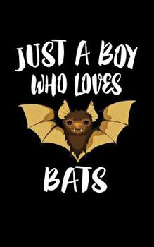Paperback Just A Boy Who Loves Bats: Animal Nature Collection Book