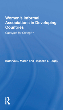 Paperback Women's Informal Associations in Developing Countries: Catalysts for Change? Book