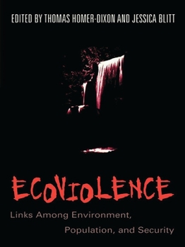 Paperback Ecoviolence: Links Among Environment, Population, and Security Book