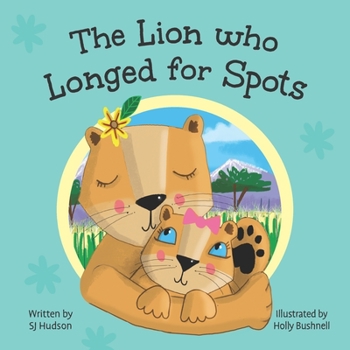 Paperback The Lion Who Longed for Spots Book