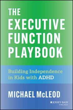 Paperback The Executive Function Playbook: Building Independence in Kids with ADHD Book