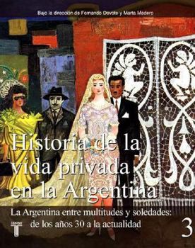 Paperback Historia de La Vida Privada En La Argentina [Spanish] Book