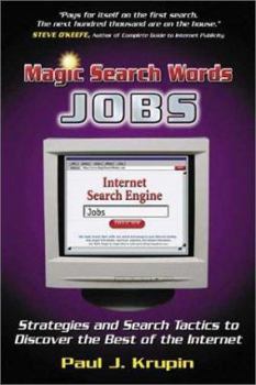 Paperback Magic Search Word Jobs: Strategies and Serach Tactics to Discover the Best of the Internet Book