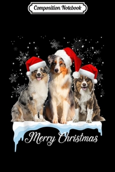 Composition Notebook: Australian Shepherd Christmas Funny Xmas Gifts  Journal/Notebook Blank Lined Ruled 6x9 100 Pages
