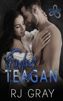 Finding Teagan - Book #2 of the Missing Pieces