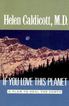 Paperback If You Love This Planet: A Plan to Heal the Earth Book