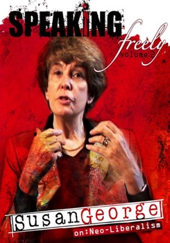 DVD Speaking Freely Volume 2: Susan George On Neo Liberalism Book