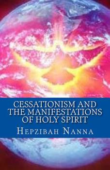 Paperback Cessationism and the Manifestations of Holy Spirit Book