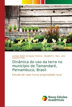 Paperback Dinâmica do uso da terra no município de Tamandaré, Pernambuco, Brasil [Portuguese] Book