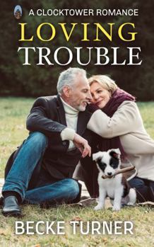 Paperback LOVING TROUBLE (Clocktower Romance) Book