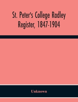 Paperback St. Peter'S College Radley; Register, 1847-1904 Book