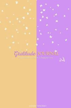 Paperback The Gratitude Journal: Five Minutes a Day to a Happier You (Lavender Popsicles) Book