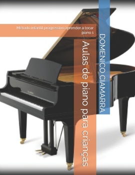 Paperback Aulas de piano para crianças: Método infantil progressivo aprender a tocar piano 1 [Portuguese] Book