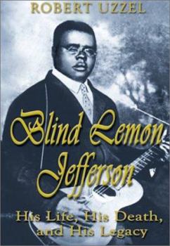 Paperback Blind Lemon Jefferson: His Life, His Death, and His Legacy Book