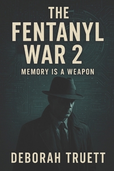 Paperback The Fentanyl war 2: Memory is a Weapon Book