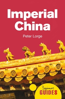 Paperback Imperial China: A Beginner's Guide Book