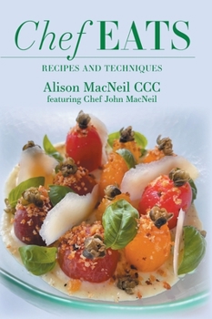 Hardcover Chef Eats: Recipes and Techniques Book