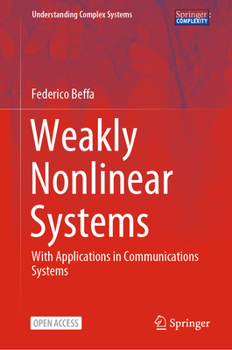 Hardcover Weakly Nonlinear Systems: With Applications in Communications Systems Book