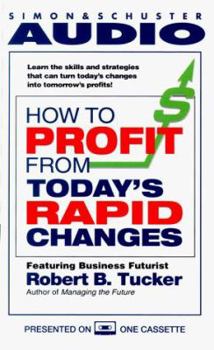 Audio Cassette How to Profit from Today's Rapid Changes Book