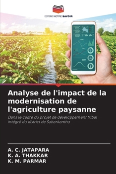 Analyse de l'impact de la modernisation de l'agriculture paysanne (French Edition)