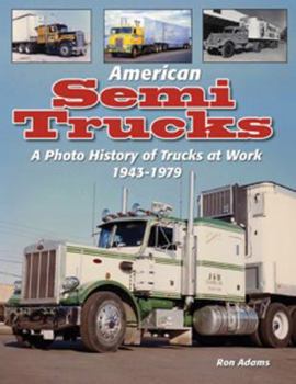 Paperback American Semi Trucks: A Photo History from 1943-1979 Book