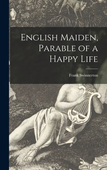 Hardcover English Maiden, Parable of a Happy Life Book