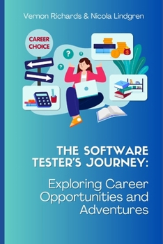 Paperback The Software Tester's Journey: Exploring Career Opportunities and Adventures Book