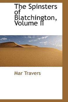 Hardcover The Spinsters of Blatchington, Volume II Book