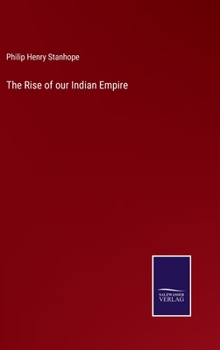Hardcover The Rise of our Indian Empire Book