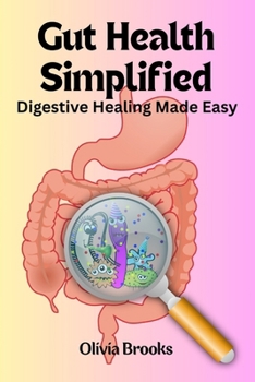 Paperback Gut Health Simplified: Digestive Healing Made Easy Book