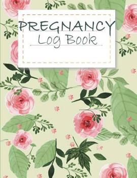 Paperback Pregnancy Log Book: Diary Keepsake And Memories Scrapbook, Pregnancy Memory Book With Monthly To Do Notes 120 pages Large Print 8.5" x 11" Book
