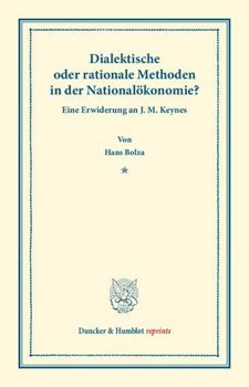 Dialektische Oder Rationale Methoden in Der Nationalokonomie: Eine Erwiderung an J. M. Keynes
