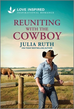 Mass Market Paperback Reuniting with the Cowboy: An Uplifting Inspirational Romance Book