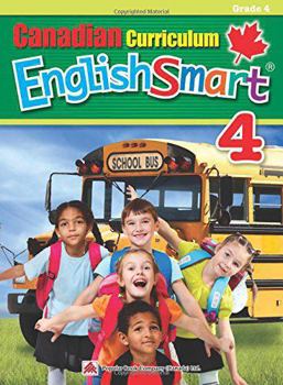 Paperback Canadian Curriculum EnglishSmart 4: A concise Grade 4 English workbook packed with grammar, writing, and reading comprehension practice (Popular Canadian Curriculum Series) Book