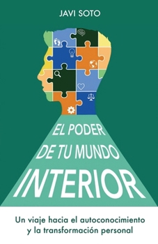 Paperback El poder de tu mundo interior: Un viaje hacia el autoconocimiento y la transformación personal [Spanish] Book