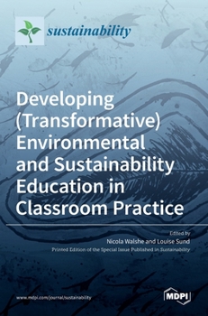 Hardcover Developing (Transformative) Environmental and Sustainability Education in Classroom Practice Book