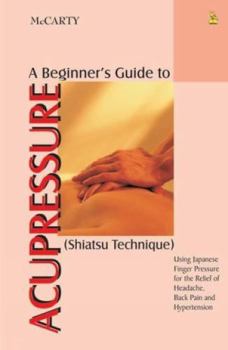 Paperback A Beginner's Guide to Acupressure Book