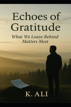 Paperback Echoes of Gratitude: What We Leave Behind Matters Most Book