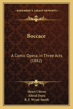 Paperback Boccace: A Comic Opera, in Three Acts (1882) Book