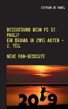 Paperback Bescherung beim FC St. Pauli?: Ein Drama in zwei Akten - 2. Teil [German] Book