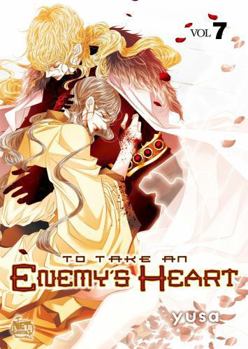 To Take an Enemy's Heart Volume 7 - Book #7 of the To Take An Enemy's Heart