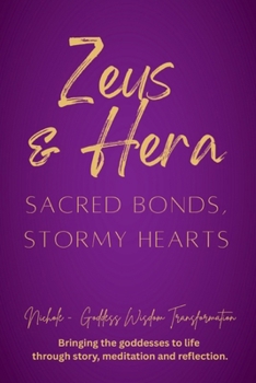Paperback Zeus & Hera - Sacred Bonds, Stormy Hearts Book